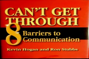 Can't Get Through: Eight Barriers to Communication